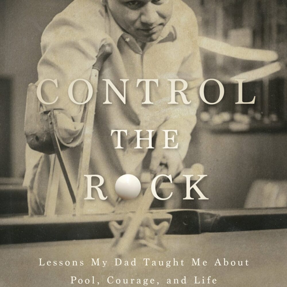 Control the Rock: Lessons My Dad Taught Me About Pool, Courage, and Life - Thumbnail Image 1